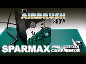 SPARMAX ARISM COMPRESSOR - THE AIRBRUSH SHOW EP07
