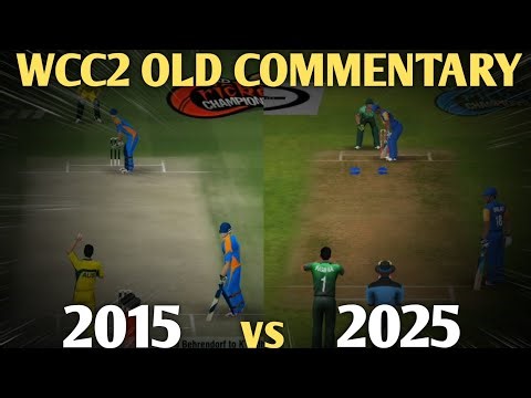 WCC2 Commentary [2015] vs [2025] Which One is Better ??