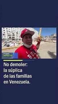 Do Not Demolish: The Plea of Families in Venezuela
