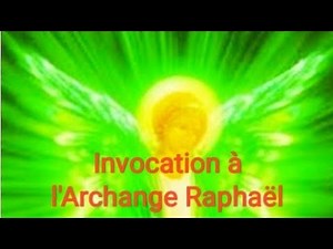 Invocation to Archangel Raphael 🙏