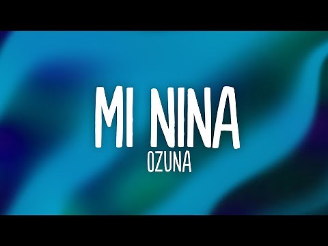 Ozuna - Mi Niña (Letra/Lyrics)