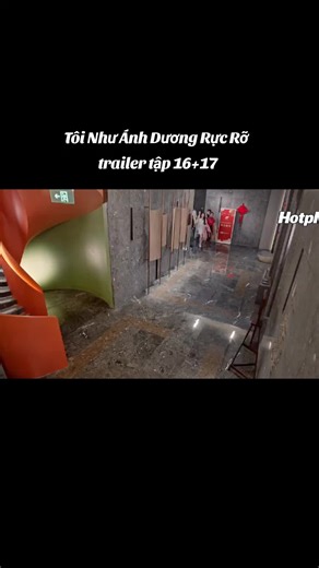 Tôi Như Ánh Dương Rực Rỡ: Tập 16 và 17