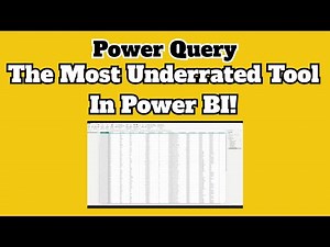 Power Query: The Most Underrated Tool in Power BI