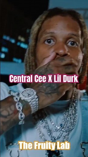 CENTRAL CEE X LIL DURK [Collab that you didn't expect😤}