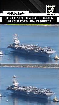 US largest aircraft carrier Gerald Ford leaves Greece amid tensions with Iran in Middle East