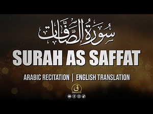 Surah As-Saffat Full Recitation with English Translation | Beautiful HD Recitation