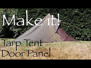 3x3 Tarp Tent Door Panel. Make an ultra-light door panel for your tarp.
