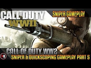 Call Of Duty WW2 Sniper & Quickscoping Gameplay - Part 5