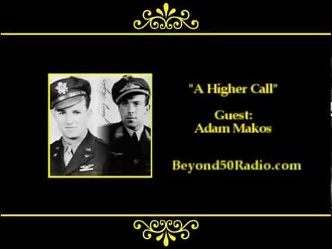 A Higher Call: An Incredible True Story of Combat and Chivalry in the War Torn Skies o