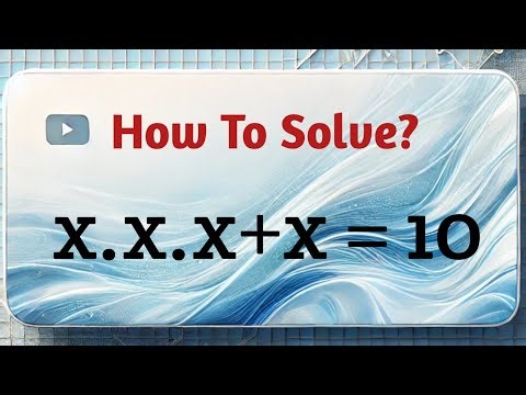 JEE Olympiad Question X.X.X+X = 10 | Math Olympiad & CBSE Class 9–12 | AK Khan Tutor