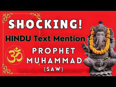 Shocking! Prophet Muhammad Mentioned in Hindu Holy Books 1,000 Years Before Islam