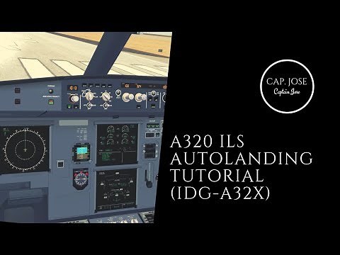 FlightGear Tutorial: How to do an A320 automatic ILS Landing (IDG-A32X)