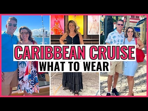 WHAT I WORE EACH DAY ON A CARIBBEAN CRUISE: Embarkation, Daywear & Formal Night Cruise Outfits