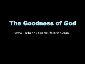 The Goodness of God - SlideServe