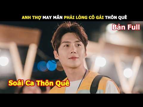 [Review Phim] Anh Thợ May Mắn Phải Lòng Cô Gái Thôn Quê | Review Phim Hàn hay