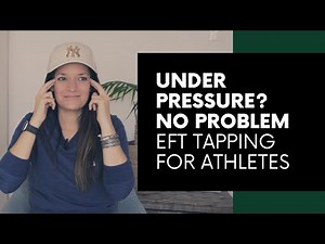 Handle pressure like a pro: EFT tapping for athletes to stay calm and focused