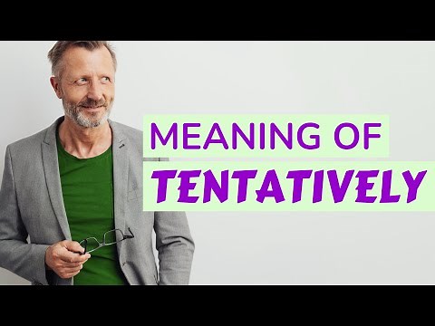 Tentatively | Meaning of tentatively 📖