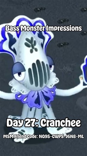 Bass Monster Impressions! Day 27: Cranchee #mysingingmonsters #msm #mythicalisland