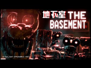 【中英字幕/FNAF十周年动画】THE BASEMENT/地下室 全网首发