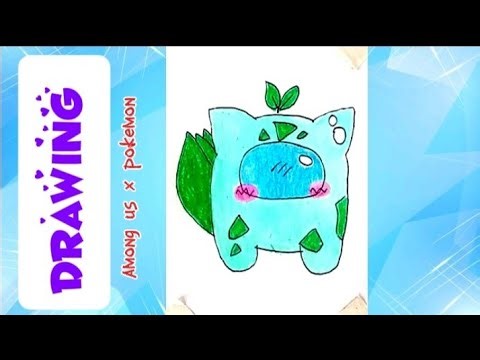 "Among Us x Bulbasaur Pokémon Crossover Drawing | Cute Grass-Type Fan Art Illustration"