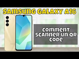 Comment scanner un qr code sur Samsung Galaxy A16