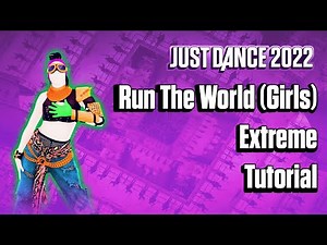 Run The World (Girls) Extreme - Beyonce - TUTORIAL - Just Dance 2022 - Just Dance Unlimited