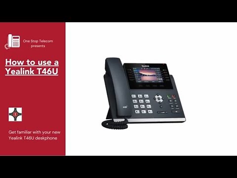 How to use a Yealink T46U