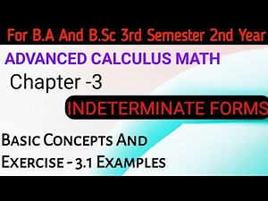 Indeterminate Forms | Unit-3 For B.Sc Second Year Advanced Calculus Math ||Basic Concepts Of Chapter