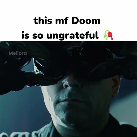 Doctor Doom didn't have to do that 🥀