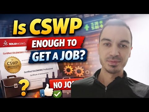 Is SolidWorks CSWP Enough to Get a Job?