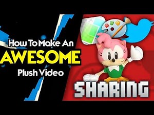 How to Make An Awesome Plush Video | Part 5 (Final Episode)