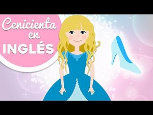 Cenicienta en inglés – Cinderella - Cuentos infantiles en inglés