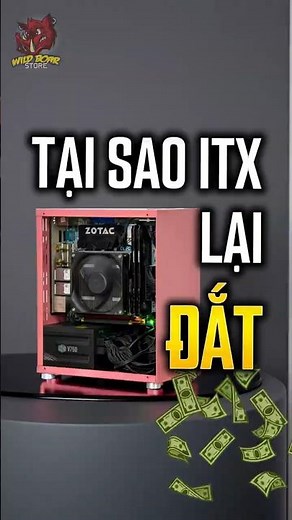 Tại sao ITX lại ĐẮT hơn Case thường?! #120yenlang