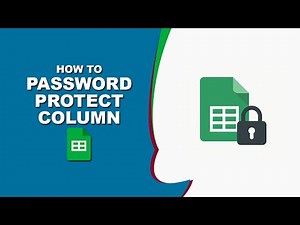 How to Password Protect Columns in Google Sheets | Lock & Secure Your Data