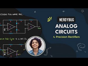 Opamp Applications: Precision Rectifiers | Analog Circuits | NerdyBug | 2025