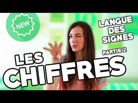 Les Chiffres en Langue des Signes Française (Partie 2)
