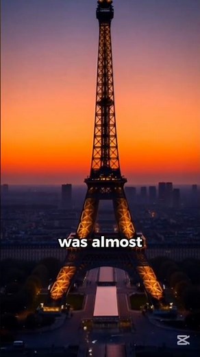 The Eiffel Tower Was Never Meant to Exist 🗼