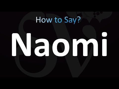 How to Pronounce Naomi