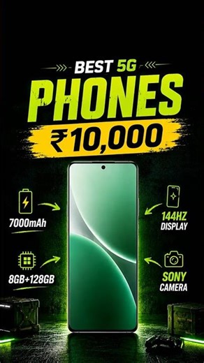 Best 5G Phones Under ₹10,000 ⚡144Hz Display, Sony Camera & 7000mAh Battery 🔥
