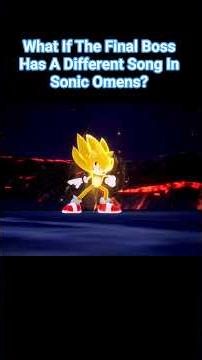 What If The Final Boss Has A Different Song In Sonic Omens?