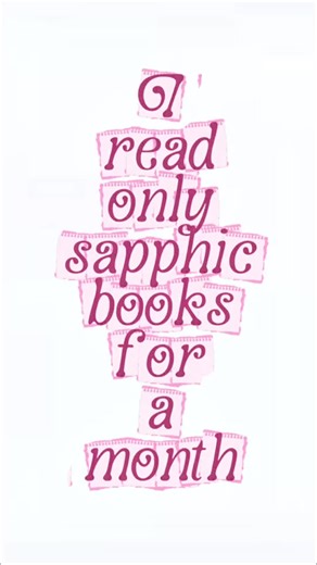 Returning to TikTok: A Month of Sapphic Reading