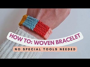 How to Boho Hippie Woven Bracelet - No Special Equipment Needed
