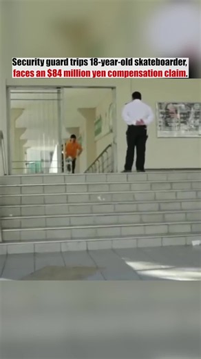 Security guard trips 18-year-old skateboarder faces an $84 million yen compensation claim#DernièreMinute #news #tiktok #foruyou #fpy