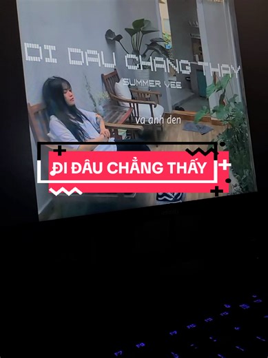 ĐI ĐÂU CHẲNG THẤY - SUMMER VEE (Prod.Lee) (nhạc chỉ có trên youtube nha) #lyrics #music #nhachaymoingay #viral #fyp
