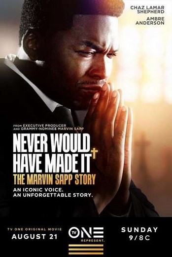 Never Would Have Made It: The Marvin Sapp Story (2022) - Movie