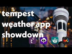 Tempest Weather App Showdown! (and my favorite!)