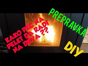 KAKO PEC NA PELET PRETVORITI U PEC NA DRVA ??? Radi i grije 100% !!