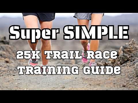 25K Trail Race Training Made Simple | Run/Hike Friendly Plan