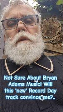 Not Sure About Bryan Adams Music! Will this 'new' Record Day track convince me?..