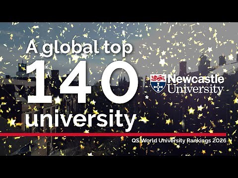 Newcastle University - A World Top 140 University